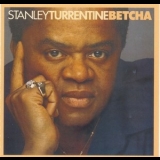 Stanley Turrentine - Betcha '2005 - Album