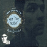 The Jon Spencer Blues Explosion - Now I Got Worry '1996