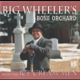 Big Wheeler's - Bone Orchard '1993
