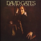 David Gates - Never Let Her Go '1975