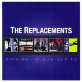 The Replacements - Original Album Series (5 CD) '2012