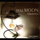 Full Moon Fashions - Nocturnes (CD2) '2007