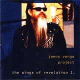 Janos Varga Project - The Wings Of Revelation I. '2000 - Album