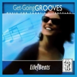 Lifebeats - Get-Going Grooves (Refreshing Sounds to Help You Pick Up the Pace) '2017
