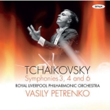 Vasily Petrenko - Tchaikovsky: Symphonies No. 3, 4 & 6 '2017