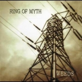Ring Of Myth - Weeds '2005