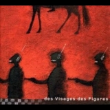 Noir Désir - Des Visages Des Figures '2001 - Album