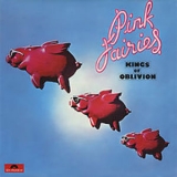 Pink Fairies - Kings Of Oblivion '1973