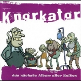 Knorkator - Das Nachste Album Aller Zeiten '2007