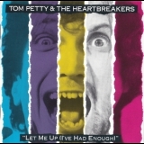Tom Petty - Let Me Up (i'Ve Had Enough) '1987