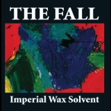 The Fall - Imperial Wax Solvent '2008