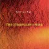 Cul De Sac - The Strangler's Wife '2003 - Album