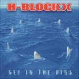 H-Blockx - Get In The Ring '2002