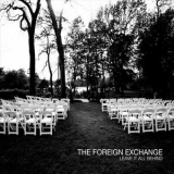 The Foreign Exchange - Leave It All Behind '2008