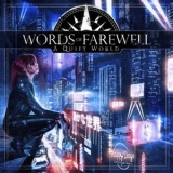 Words Of Farewell - A Quiet World '2016