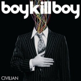 Boy Kill Boy - Civilian '2006