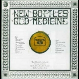 Medicine Head - New Bottles, Old Medicine '2007 - Album