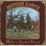 Mother Earth - Make A Joyful Noise '2004