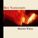 Roy Nathanson - Sotto Voce '2006 - Album