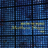 Matthew Shipp - Before The World '1997