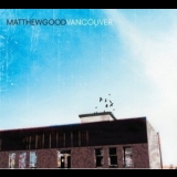 Matthew Good - Vancouver '2009