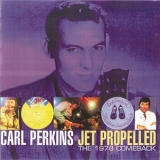 Perkins Carl - Jet Propelled  The 1978 Comeback '1990 - Album