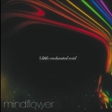 Mindflower - Little Enchanted Void '2009 - Album