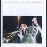 Johnny Winter - Nothin' But The Blues '1977