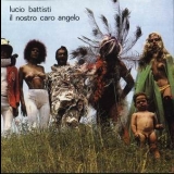 Lucio Battisti - Il Nostro Caro Angelo '1973