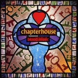 Chapterhouse - Blood Music '1993
