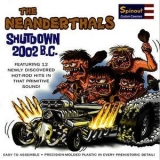 The Neanderthals - Shutdown 2002 Bc '2002