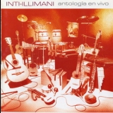 Inti Illimani - Antologia En Vivo  (2CD) '2001