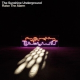The Sunshine Underground - Raise The Alarm '2006