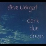 Steve Weingart - Dark Blue Dream '2006