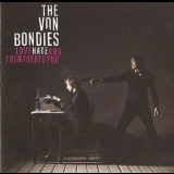 The Von Bondies - Love Hate And Then There's You '2009