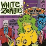White Zombie - Night Crawlers: The Kmfdm Remixes '1992