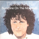 Donovan - Sunshine On The Mountain '1991