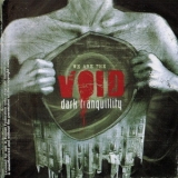 Dark Tranquillity - We Are The Void '2010