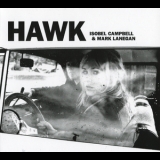Isobel Campbell & Mark Lanegan - Hawk '2010