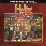 Helix - Over 60 Minutes With ... The Best Of Helix '1999