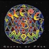 Here & Now - Gospel Of Free '1999