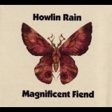 Howlin Rain - Magnificent Fiend '2008