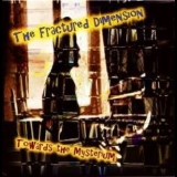 The Fractured Dimension - Towards The Mysterium '2008