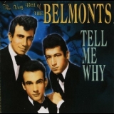 The Belmonts - The Very Best Of The Belmonts Tell Me Why '2002 - Album