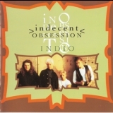 Indecent Obsession - Indio '1992