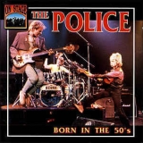 The Police - Born In The 50's '1992