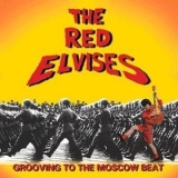 Red Elvises - Grooving To The Moscow Beat '1996