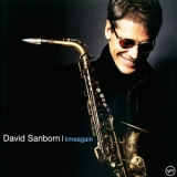 David Sanborn - Time Again '2003 - Album