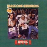 Black Oak Arkansas - Mutha Live '1976