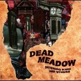 Dead Meadow - Shivering King And Others '2003 - Album